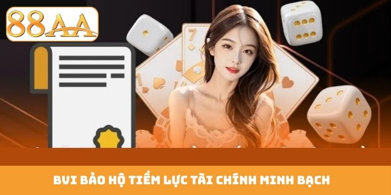 BVI bảo hộ tiềm lực tài chính minh bạch