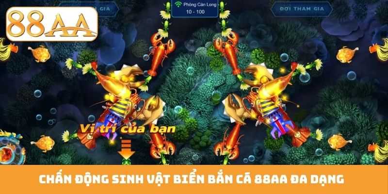 Chấn động sinh vật biển bắn cá 88AA đa dạng