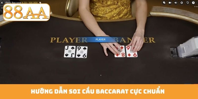 Hướng dẫn soi cầu Baccarat cực chuẩn