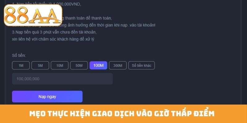 Mẹo thực hiện giao dịch vào giờ thấp điểm