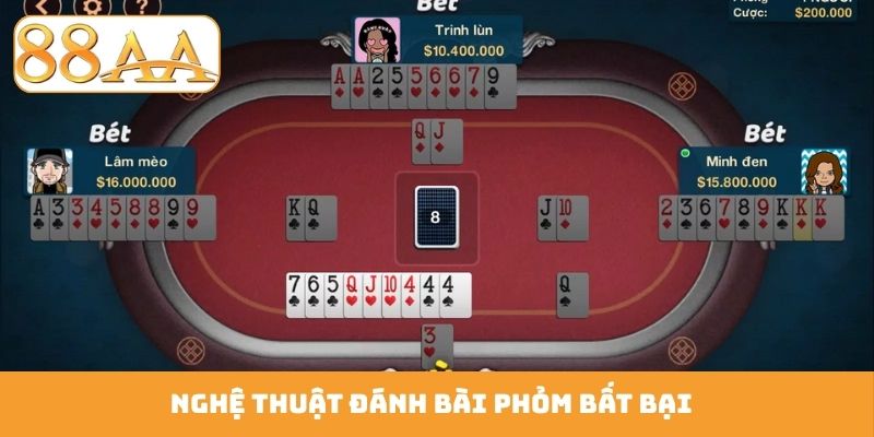 Nghệ thuật đánh bài Phỏm bất bại