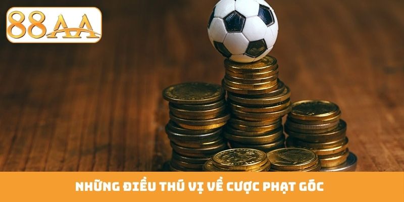 Những điều thú vị về cược phạt góc