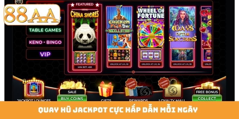 Quay hũ jackpot cực hấp dẫn mỗi ngày
