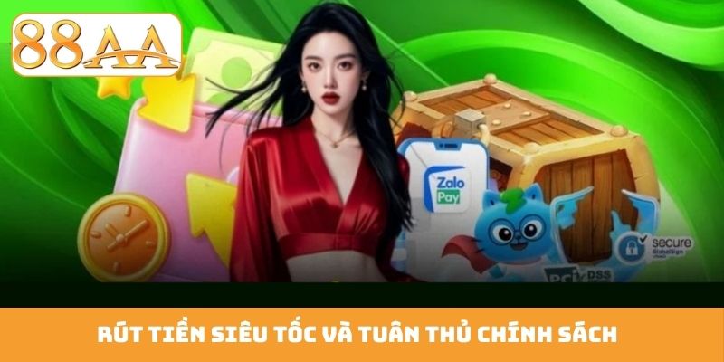 Rút tiền siêu tốc và tuân thủ chính sách