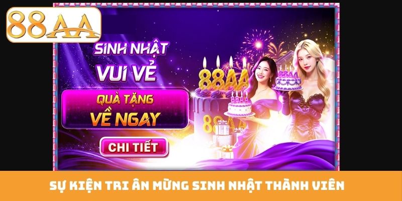 Sự kiện tri ân mừng sinh nhật thành viên