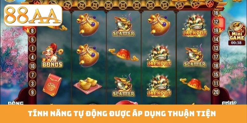 Tính năng tự động được áp dụng thuận tiện